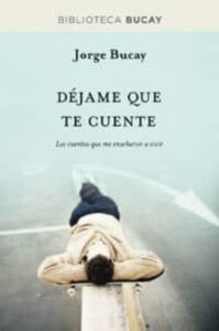 DEJAME QUE TE CUENTE LOS CUENTOS QUE ME ENSENARON A VIVIR 1